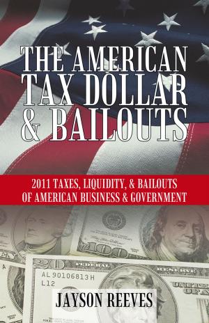 Cover of the book The American Tax Dollar & Bailouts by April Jean