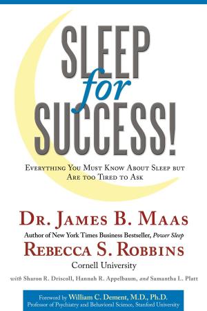 Book cover of Sleep for Success! Everything You Must Know About Sleep but Are Too Tired to Ask