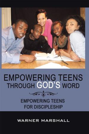 Cover of the book Empowering Teens Through God’S Word! by Gerald Irwin MD