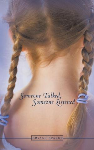 Cover of the book Someone Talked Someone Listened by Roméo Mannarino