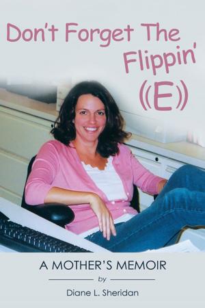 Cover of the book Don't Forget the Flippin' E by Byron S. Brown