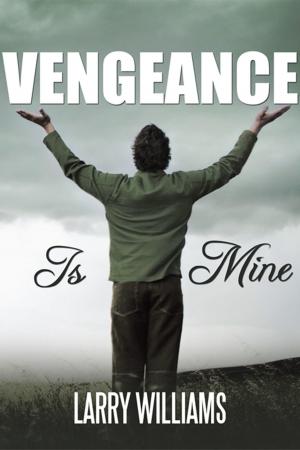 Cover of the book Vengeance Is Mine by Sharon A Skinner