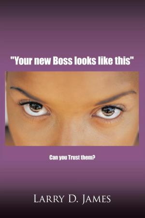Cover of the book "Your New Boss Looks Like This" by Larry Darter