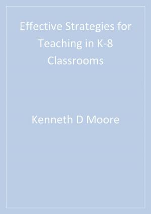 Cover of the book Effective Strategies for Teaching in K-8 Classrooms by Kenneth Allan