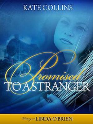 Cover of the book Promised to a Stranger by Kate Rheaume-Bleue