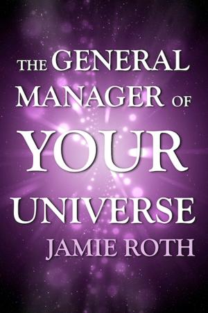 Cover of the book The General Manager of Your Universe by 藍白拖