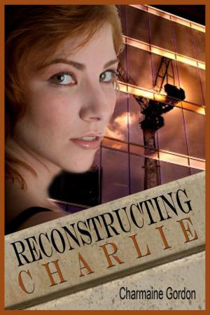 Cover of the book Reconstructing Charlie by Angela Kay Austin