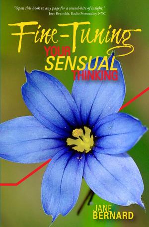 Cover of the book Fine-Tuning Your Sensual Thinking by Goitseone Sladden Gagoope