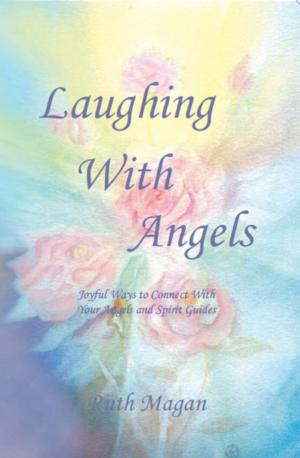 Cover of the book Laughing With Angels by Prophet J.K. Upthegroove
