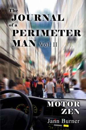 Cover of the book The Journal of A Perimeter Man Vol. II, Motor Zen by Christian Andre Allen