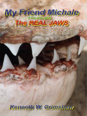 Cover of the book My Friend Michale a true story about the Real Jaws by Mac Park
