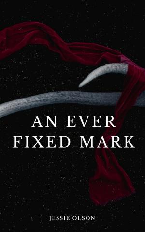 Cover of the book An Ever Fixed Mark by Tamara Allen, Joanna Chambers, KJ Charles, Kaje Harper, Jordan L. Hawk, Aleksandr Voinov