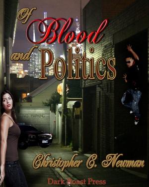 Cover of the book Of Blood and Politics by Lee Foreman