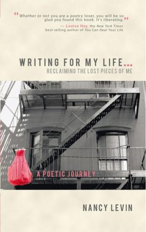Book cover of Writing for My Life... Reclaiming the Lost Pieces of Me