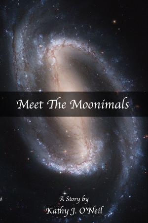 Cover of the book Meet The Moonimals! by Dr. Larry Vickman MD Dr. Connie Odom Sonia Russell LPN Dean Yannello