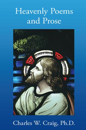 Cover of the book Heavenly Poems and Prose by Kevin A. Ewing