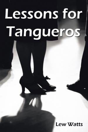 Cover of the book Lessons for Tangueros by Jean A. Vanderlinden