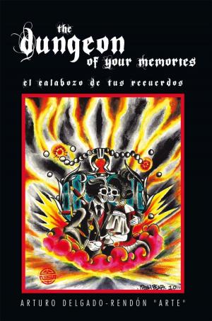 Cover of the book The Dungeon of Your Memories by Lord Ra Krishna EL