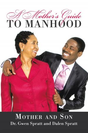 Cover of the book A Mother's Guide to Manhood by Janie Mae Jones McKinley
