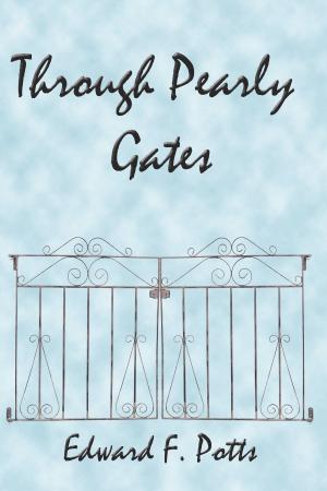 Cover of the book Through Pearly Gates by Robert J. Christophè