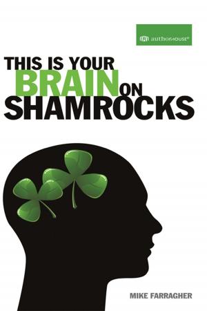 Cover of the book This Is Your Brain on Shamrocks by Brian Anthony Bowen