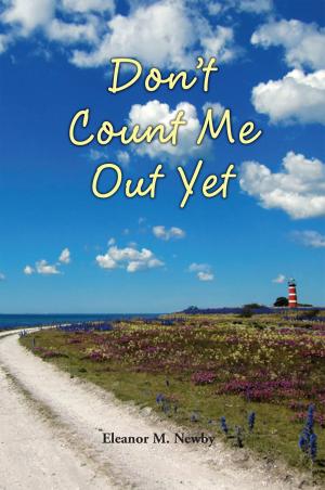 Cover of the book Don’T Count Me out Yet by Yoga Adhola