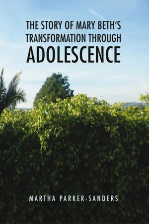Cover of the book The Story of Mary Beth’S Transformation Through Adolescence by JGY