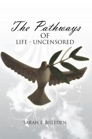 Cover of the book ''The Pathways of Life - Uncensored'' by Alfred Sanford Hamby