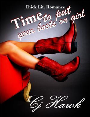 Cover of Time To Put Your Boots On Girl