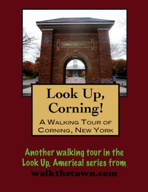 Book cover of A Walking Tour of Corning, New York