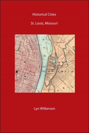 Cover of the book Historical Cities-St. Louis, Missouri by Liliuokalani