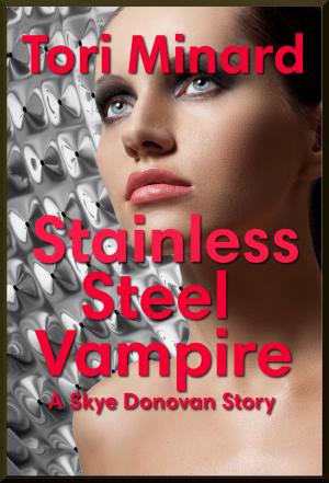 Cover of the book Stainless Steel Vampire by Tori Minard