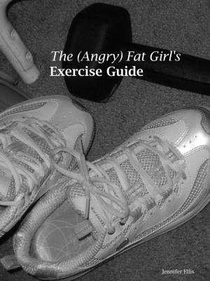 Cover of the book The (Angry) Fat Girl's Exercise Guide by Richard Boston, Peter Hawkins