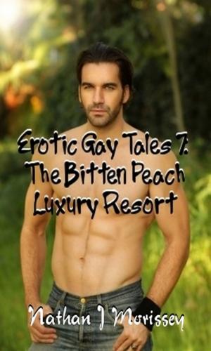 Cover of the book Erotic Gay Tales 7: The Bitten Peach Luxury Resort by Stéphanie Benson