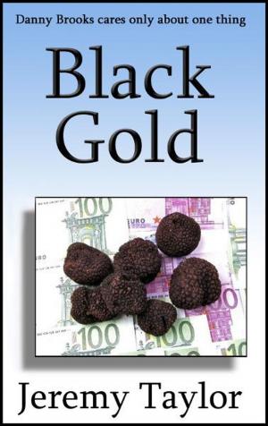 Cover of the book Black Gold by Jeremy Taylor