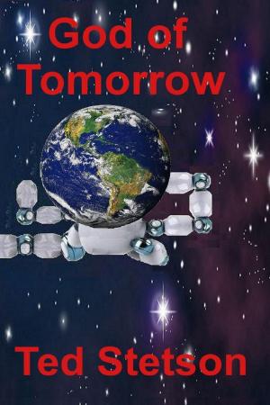 Cover of the book God of Tomorrow by Ted Stetson