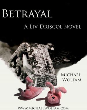 Cover of the book Betrayal by Andrew E. Moczulski