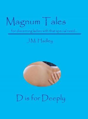 Cover of the book Magnum Tales ~ D is for Deeply by Lee Wilkinson