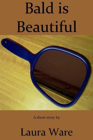 Cover of the book Bald is Beautiful by Maxine Thompson