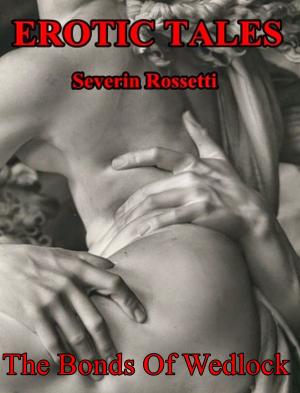 Cover of the book The Bonds of Wedlock by Severin Rossetti