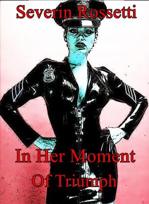 Cover of the book In Her Moment Of Triumph by Severin Rossetti