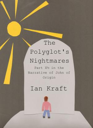 Book cover of The Polyglot's Nightmares: Part X½ in the Narrative of John of Origin