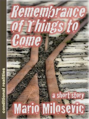 Cover of the book Remembrance of Things to Come by Kim Antieau