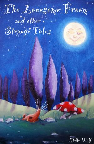 Cover of the book The Lonesome Froom and Other Strange Tales by 和權