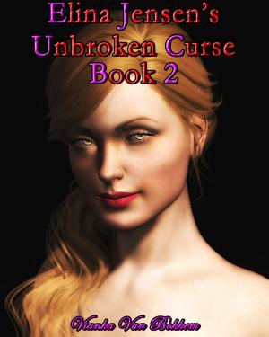 Cover of Elina Jensen's: Unbroken Curse Book 2