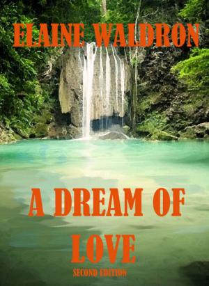 Cover of the book A Dream of Love by Elaine Waldron