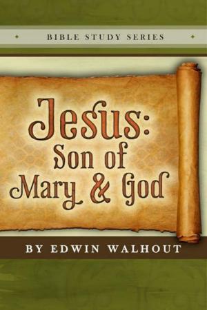 Cover of the book Jesus:Son of Mary and God by Edwin Walhout