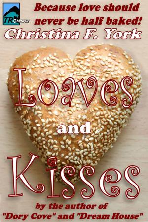 Cover of the book Loaves and Kisses by Christy Fifield, writing as Christina F. York