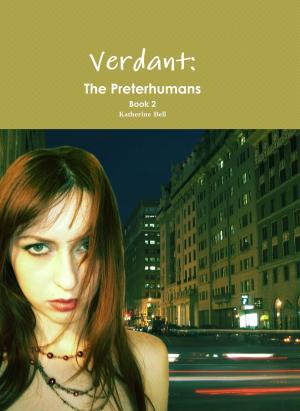 Cover of the book Verdant: The Preterhumans Book 2 by BJ Cunningham
