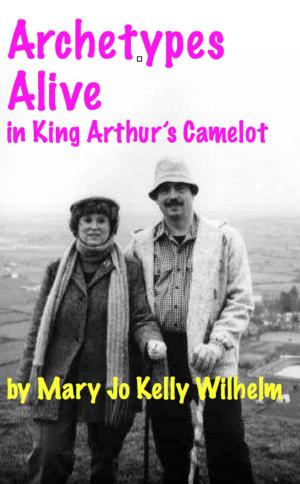 Book cover of Archetypes Alive in King Arthur's Camelot